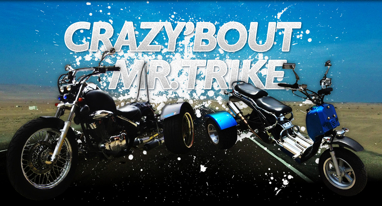 CRAZY’BOUT MR.TRIKE